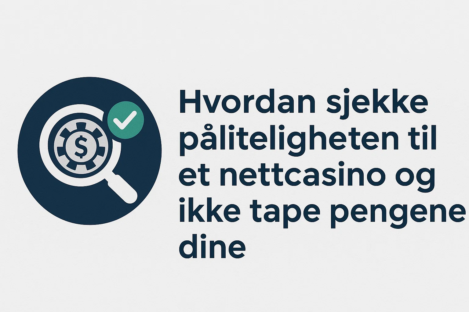 Hvordan sjekke påliteligheten til et nettcasino og ikke tape pengene dine